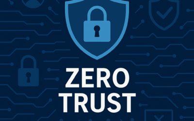 Seguridad Zero Trust: Por qué tu empresa lo necesita y cómo implementarlo bien
